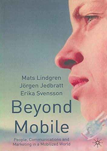 Imagen de archivo de Beyond Mobile: People, Communications and Marketing in a Mobilized World a la venta por Chiron Media