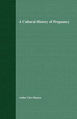 9781349431076: A Cultural History of Pregnancy: Pregnancy, Medicine and Culture, 1750-2000