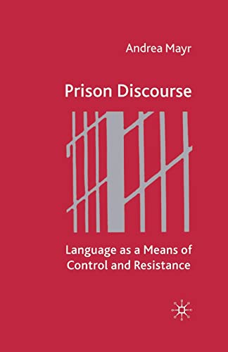 9781349431991: Prison Discourse: Language As a Means of Control and Resistance