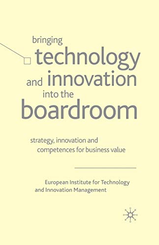 Imagen de archivo de Bringing Technology and Innovation into the Boardroom: Strategy, Innovation and Competences for Business Value a la venta por Lucky's Textbooks