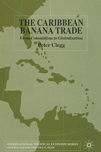 Imagen de archivo de The Caribbean Banana Trade : From Colonialism to Globalization a la venta por Chiron Media