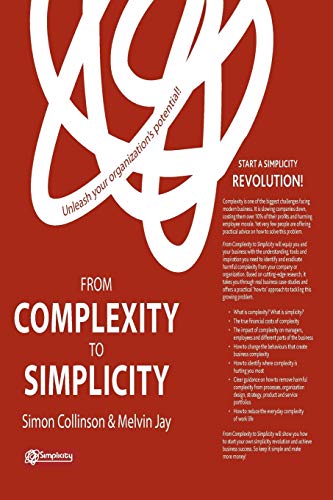 Imagen de archivo de From Complexity to Simplicity: Unleash Your Organisation's Potential a la venta por THE SAINT BOOKSTORE