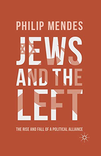 9781349435579: Jews and the Left: The Rise and Fall of a Political Alliance