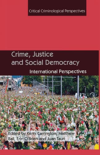 Stock image for Crime, Justice and Social Democracy: International Perspectives for sale by THE SAINT BOOKSTORE