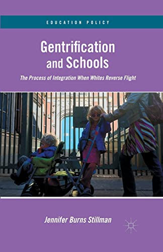 9781349435913: Gentrification and Schools: The Process of Integration When Whites Reverse Flight (Education Policy)