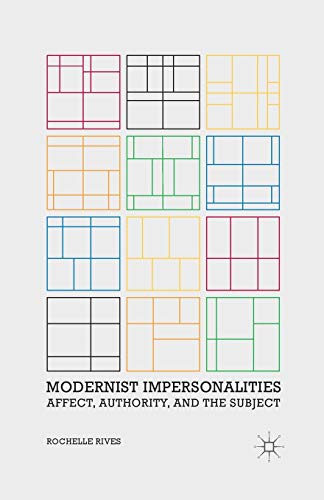 Stock image for Modernist Impersonalities : Affect, Authority, and the Subject for sale by Chiron Media
