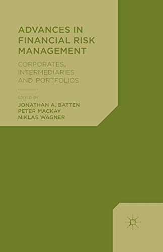 Beispielbild fr Advances in Financial Risk Management: Corporates, Intermediaries and Portfolios zum Verkauf von Revaluation Books