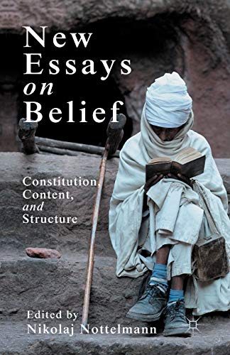 9781349439225: New Essays on Belief: Constitution, Content and Structure