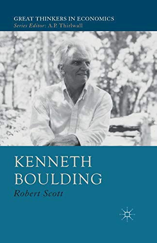 9781349441785: Kenneth Boulding: A Voice Crying in the Wilderness (Great Thinkers in Economics)