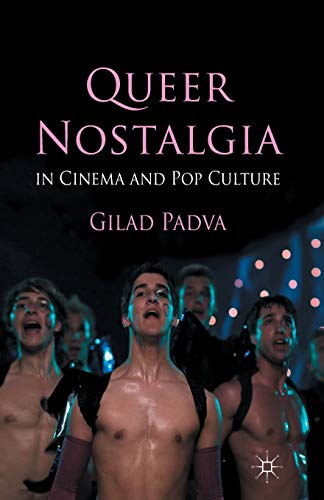 9781349443178: Queer Nostalgia in Cinema and Pop Culture