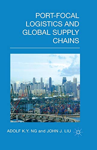 Stock image for Port-Focal Logistics and Global Supply Chains for sale by Mispah books