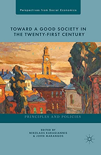 9781349445820: Toward a Good Society in the Twenty-first Century: Principles and Policies