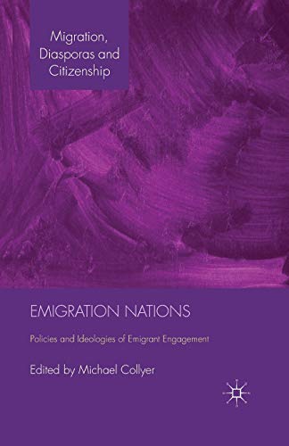 9781349446964: Emigration Nations: Policies and Ideologies of Emigrant Engagement (Migration, Diasporas and Citizenship)