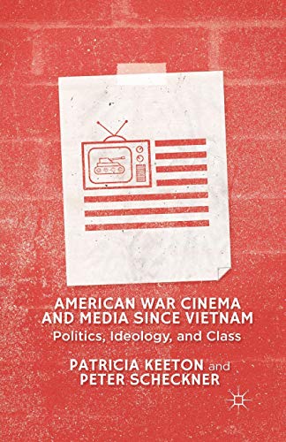 Stock image for American War Cinema and Media since Vietnam: Politics, Ideology, and Class for sale by GF Books, Inc.