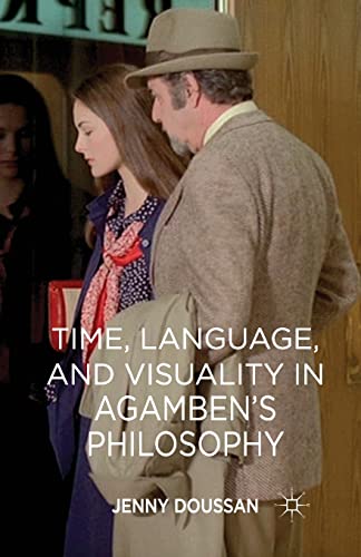Stock image for Time, Language, and Visuality in Agamben's Philosophy for sale by Chiron Media