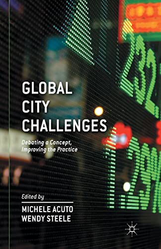 Stock image for Global City Challenges: Debating a Concept, Improving the Practice for sale by Lucky's Textbooks