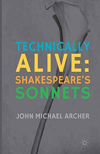 9781349449569: Technically Alive: Shakespeare's Sonnets