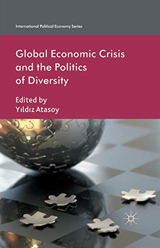 9781349451319: Global Economic Crisis and the Politics of Diversity (International Political Economy Series)