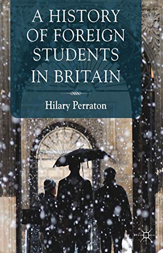 Imagen de archivo de A History of Foreign Students in Britain a la venta por THE SAINT BOOKSTORE