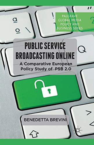 Stock image for Public Service Broadcasting Online: A Comparative European Policy Study of PSB 2.0 for sale by THE SAINT BOOKSTORE