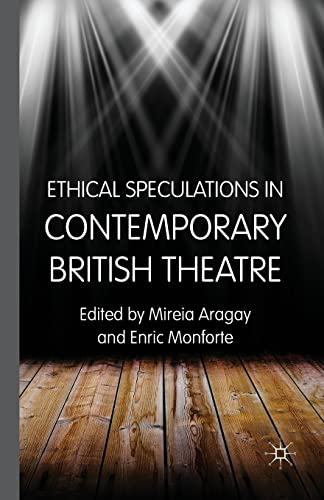 Stock image for Ethical Speculations in Contemporary British Theatre for sale by THE SAINT BOOKSTORE