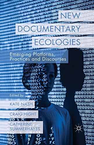9781349456666: New Documentary Ecologies: Emerging Platforms, Practices and Discourses