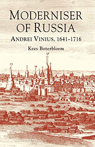 Stock image for Moderniser of Russia: Andrei Vinius, 1641-1716 for sale by THE SAINT BOOKSTORE