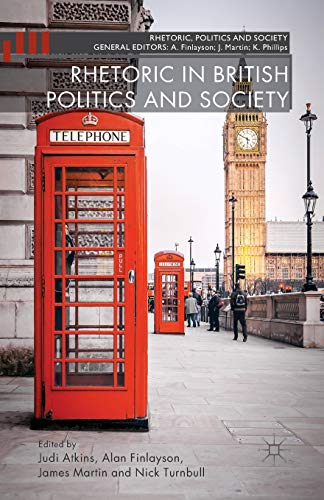 9781349459414: Rhetoric in British Politics and Society (Rhetoric, Politics and Society)