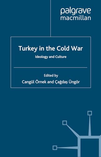 9781349459902: Turkey in the Cold War: Ideology and Culture