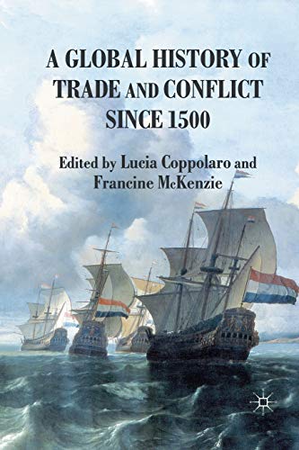 Stock image for A Global History of Trade and Conflict since 1500 for sale by AwesomeBooks