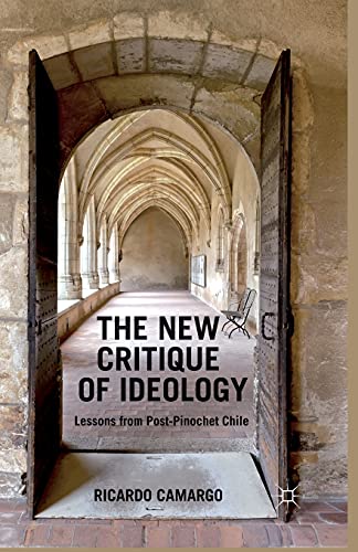 9781349460663: The New Critique of Ideology: Lessons from Post-Pinochet Chile