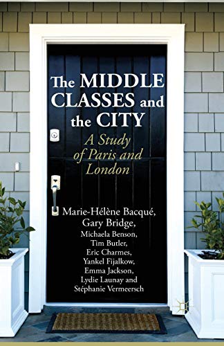 Stock image for Middle Classes and the City : A Study of Paris and London for sale by GreatBookPrices