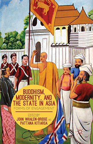 9781349462001: Buddhism, Modernity, and the State in Asia: Forms of Engagement