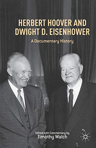 9781349462575: Herbert Hoover and Dwight D. Eisenhower: A Documentary History