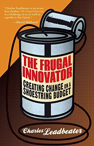 Beispielbild fr The Frugal Innovator: Creating Change on a Shoestring Budget zum Verkauf von Lucky's Textbooks