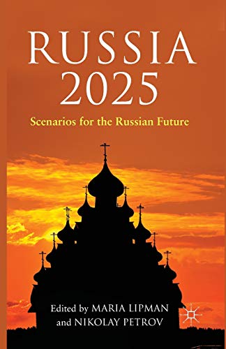 9781349463602: Russia 2025: Scenarios for the Russian Future