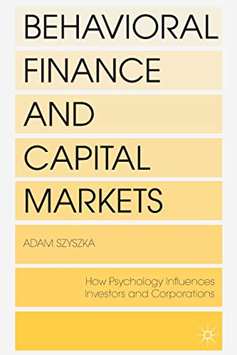 9781349464142: Behavioral Finance and Capital Markets: How Psychology Influences Investors and Corporations