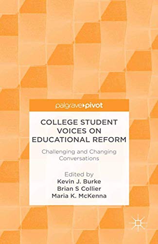 9781349465477: College Student Voices on Educational Reform: Challenging and Changing Conversations
