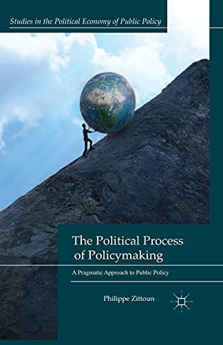 Beispielbild fr The Political Process of Policymaking: A Pragmatic Approach to Public Policy zum Verkauf von THE SAINT BOOKSTORE