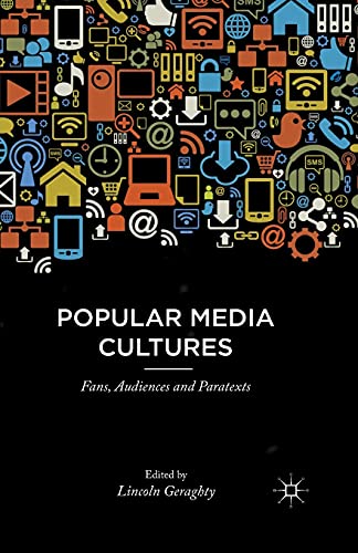 Stock image for Popular Media Cultures: Fans, Audiences and Paratexts for sale by THE SAINT BOOKSTORE