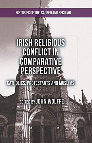 9781349468980: Irish Religious Conflict in Comparative Perspective: Catholics, Protestants and Muslims