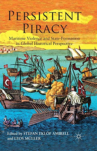 9781349469406: Persistent Piracy: Maritime Violence and State-Formation in Global Historical Perspective