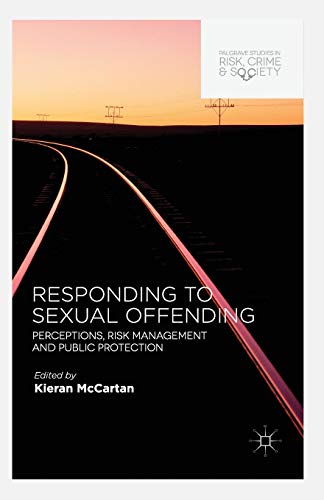 9781349470990: Responding to Sexual Offending: Perceptions, Risk Management and Public Protection