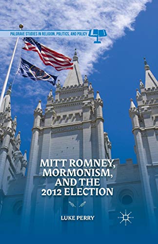 Beispielbild fr Mitt Romney, Mormonism, and the 2012 Election zum Verkauf von Chiron Media