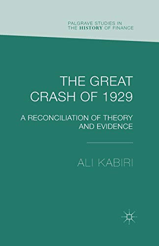 Stock image for The Great Crash of 1929: A Reconciliation of Theory and Evidence for sale by THE SAINT BOOKSTORE