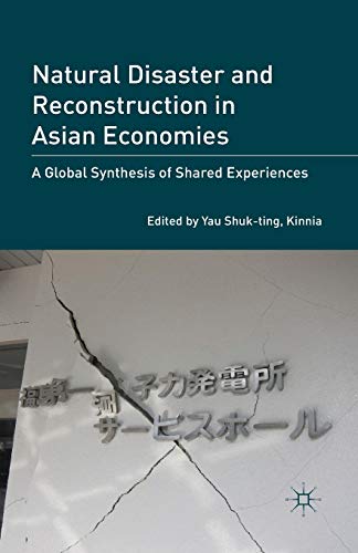 9781349477128: Natural Disaster and Reconstruction in Asian Economies: A Global Synthesis of Shared Experiences