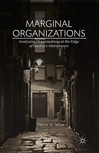 9781349478804: Marginal Organizations: Analyzing Organizations at the Edge of Society's Mainstream