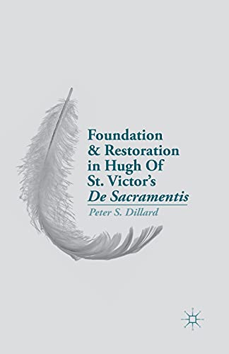 9781349479009: Foundation and Restoration in Hugh Of St. Victor’s De Sacramentis