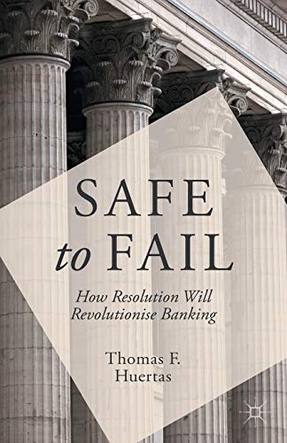 9781349480609: Safe to Fail: How Resolution Will Revolutionise Banking