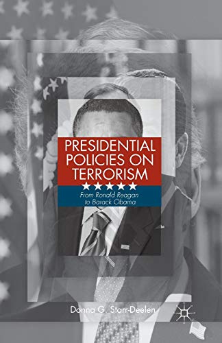 Imagen de archivo de Presidential Policies on Terrorism: From Ronald Reagan to Barack Obama a la venta por Chiron Media
